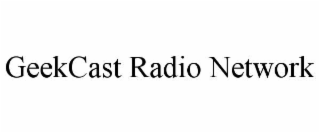 geekcast radio network