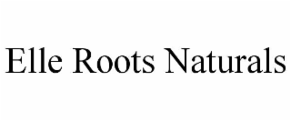 elle roots naturals