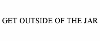 get outside of the jar