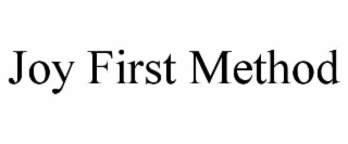 joy first method