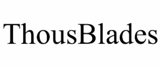 thousblades