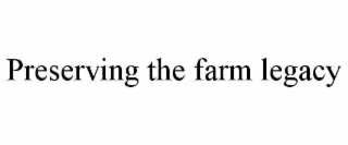 preserving the farm legacy