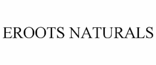 eroots naturals