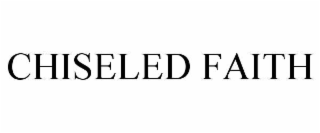 chiseled faith