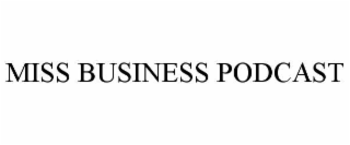 miss business podcast