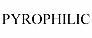 pyrophilic