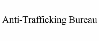 anti-trafficking bureau