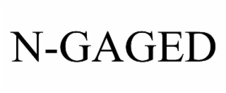 n-gaged
