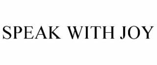 speak with joy