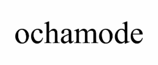 ochamode