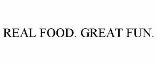 real food. great fun.