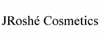 jroshÉ cosmetics