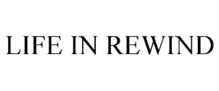 life in rewind