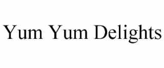 yum yum delights