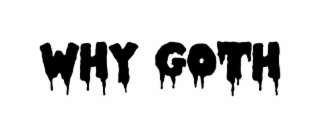 why goth