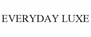 everyday luxe