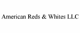 american reds & whites llc