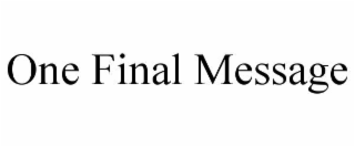 one final message