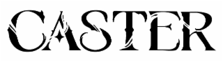 caster