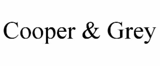 cooper & grey