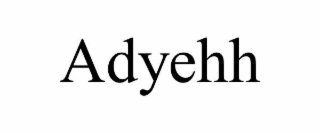 adyehh