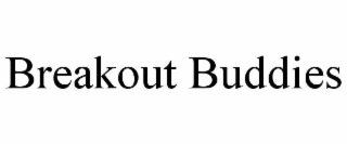 breakout buddies
