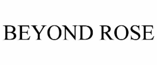 beyond rose