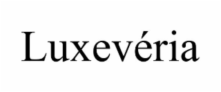 luxevÉria