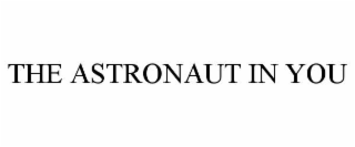 the astronaut in you