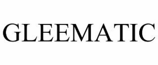 gleematic