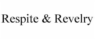 respite & revelry