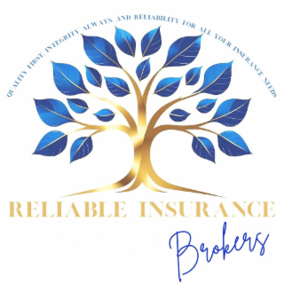 quality first. integrity always and reliability for all your insurance needs.reliable insurance brokers