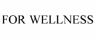 for wellness