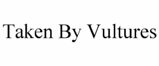 taken by vultures