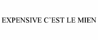 expensive c’est le mien