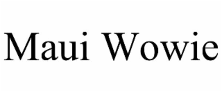 maui wowie