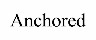 anchored