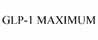 glp-1 maximum
