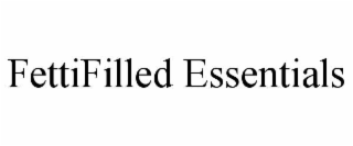 fettifilled essentials