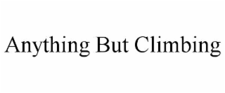 anything but climbing
