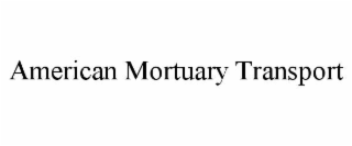 american mortuary transport