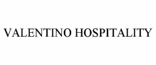 valentino hospitality