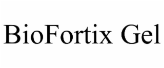 biofortix gel