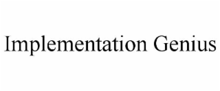 implementation genius