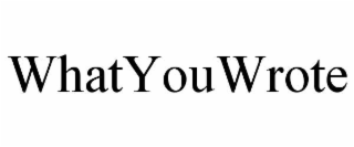 whatyouwrote