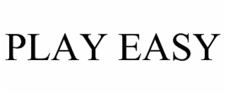 play easy