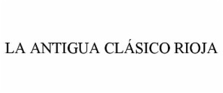 la antigua clÁsico rioja