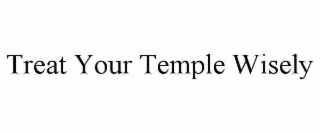 treat your temple wisely