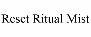 reset ritual mist