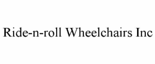 ride-n-roll wheelchairs inc